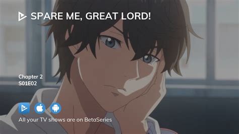 Where to watch ‘Spare Me, Great Lord!’